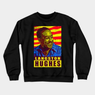 Langston Hughes - For Equality, Against Racism Crewneck Sweatshirt